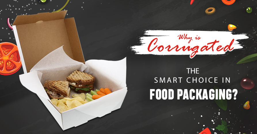 Why Is Corrugated The Smart Choice in Food Packaging?