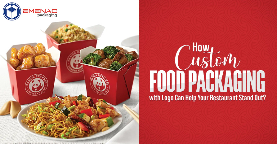 How Custom Food Packaging with Logo Can Help Your Restaurant Stand Out?