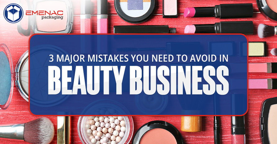 https://www.emenacpackaging.com/wp-content/uploads/2024/09/3-Major-Mistakes-You-Need-to-Avoid-in-Beauty-Business-EP-USA.jpg