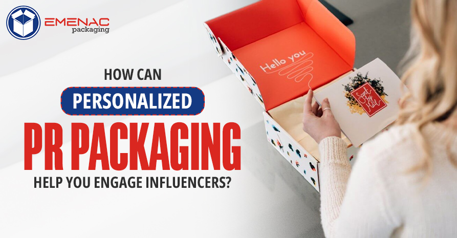 How Can Personalized PR Packaging Help you Engage Influencers?